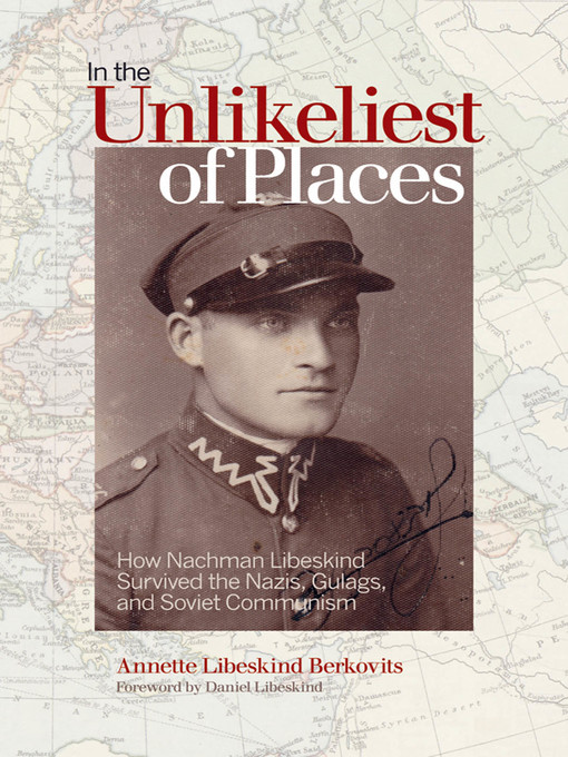 Title details for In the Unlikeliest of Places by Annette Libeskind Berkovits - Available
